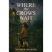 Where the Crows Wait