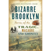 Bizarre Brooklyn: Stories of the Tragic, Macabre and Ghostly