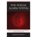 The Sexual Alarm System: Women's Unwanted Response to Sexual Intimacy and How to Overcome It