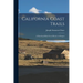 California Coast Trails: A Horseback Ride From Mexico to Oregon