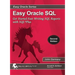 Easy Oracle SQL: Get Started Fast writing SQL Reports with SQL*Plus