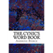 The Cynic's Word Book: (Ambrose Bierce Classics Collection)
