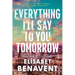 Everything I'll Say to You Tomorrow