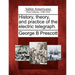 History, Theory, and Practice of the Electric Telegraph.