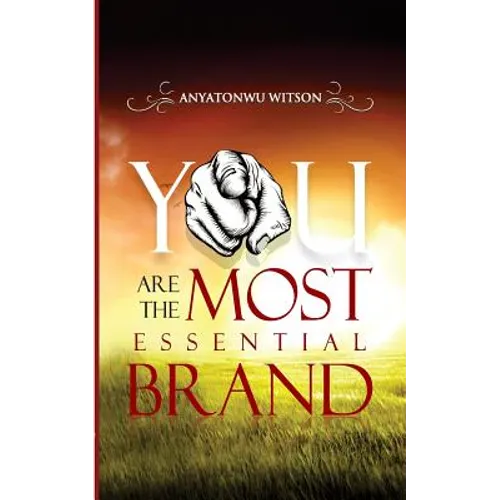 You Are the Most Essential Brand