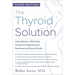 The Thyroid Solution (Third Edition): A Revolutionary Mind-Body Program for Regaining Your Emotional and Physical Health