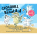 Crocodile, You're Beautiful