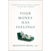 Your Money Has Feelings: Understand Your Financial Wounds to Find True Freedom