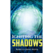 Igniting the Shadows