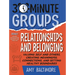 30-Minute Groups: Relationships and Belonging: Valuing Self and Others, Creating Meaningful Connections, and Setting Healthy Boundaries