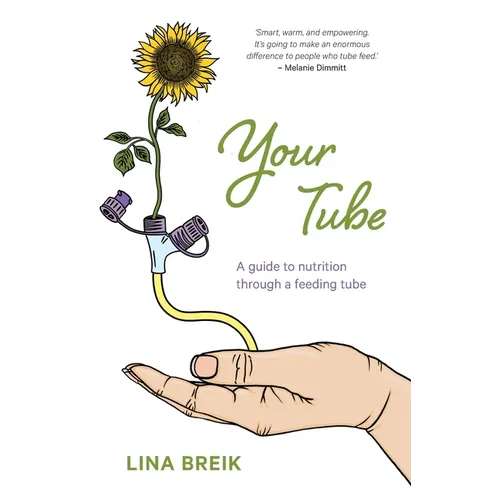 Your Tube: A guide to nutrition through a feeding tube