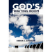 God's Waiting Room: Our Space to Practice Godly Waiting Habits
