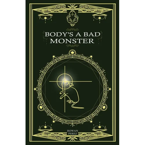 Body's a Bad Monster