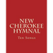 New Cherokee Hymnal: Ten Songs