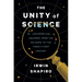 The Unity of Science: Exploring Our Universe, from the Big Bang to the Twenty-First Century