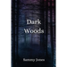 Dark Woods