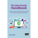 The Cyber Security Handbook: Prepare for, respond to and recover from cyber attacks with the IT Governance Cyber Resilience Framework (CRF)