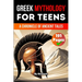 Greek Mythology Book for Teens: A Chronicle of Ancient Tales