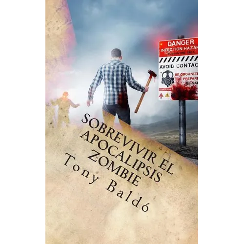 Sobrevivir el apocalipsis zombie: Guia de Bolsillo del Zombie Response Team Latino