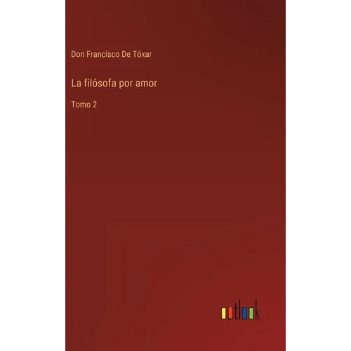 La filósofa por amor: Tomo 2