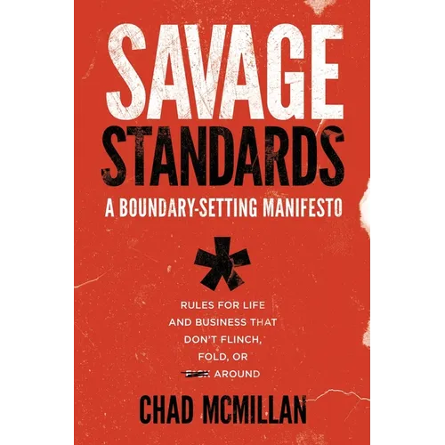 Savage Standards: A Boundary-Setting Manifesto
