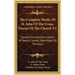The Complete Works Of St. John Of The Cross, Doctor Of The Church V1: General Introduction, Ascent Of Mount Carmel, Dark Night Of The Soul