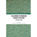 Fieldwork in Modern Chinese History: A Research Guide