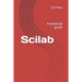 Scilab: A practical guide
