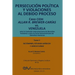 PERSECUCIÓN POLÍTICA Y VIOLACIONES AL DEBIDO PROCESO. Caso CIDH Allan R. Brewer-Carías vs. Venezuela. TOMO II. Dictamenes y Amicus Curiae
