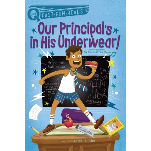 Our Principal's in His Underwear!: A Quix Book