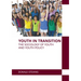 Youth in Transition: The Sociology of Youth and Youth Policy