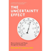The Uncertainty Effect: How to Survive and Thrive Through the Unexpected