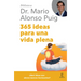 365 Ideas Para Una Vida Plena / 365 Ideas for a Full Life