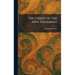 The Christ of the New Testament