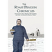 The Roast Penguin Chronicles: Hoosh, Scurvy Days, Sleeping with Vegetables, and Other Adventures in Antarctic Cuisine