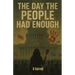 The Day The People Had Enough
