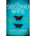 The Second Wife: An absolutely gripping psychological thriller that will have you hooked