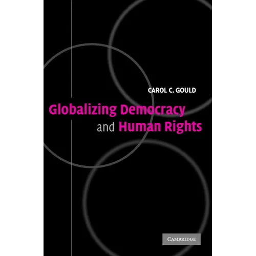 Globalizing Democracy and Human Rights
