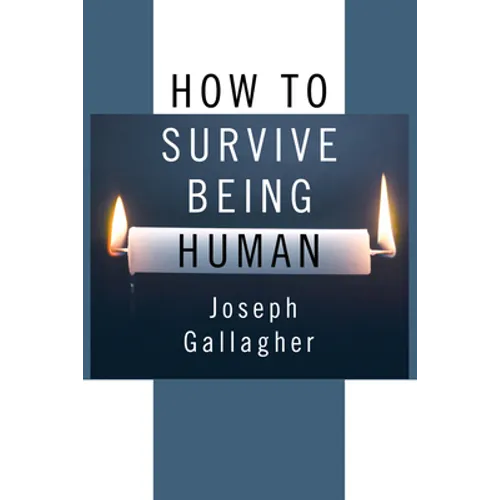 How to Survive Being Human