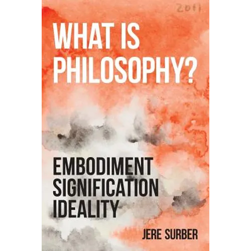 What Is Philosophy?: Embodiment, Signification, Ideality