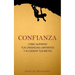 Confianza: Cómo superar tus creencias limitantes y alcanzar tus metas