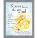 Kisses from the Wind: Love Poems and Rhapsodies from My Heart to Yours