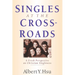 Singles at the Crossroads: A Fresh Perspective on Christian Singleness