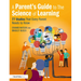 A Parent's Guide to The Science of Learning: 77 Studies That Every Parent Needs to Know