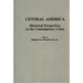 Central America: Historical Perspectives on the Contemporary Crises