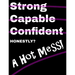 Honestly A Hot Mess Composition Notebook: College Ruled (7.44 x 9.69) Funny Black White Pink Strong Capable Confident Crossed Out