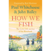How We Fish: The Love, Life and Joy of the Riverbank