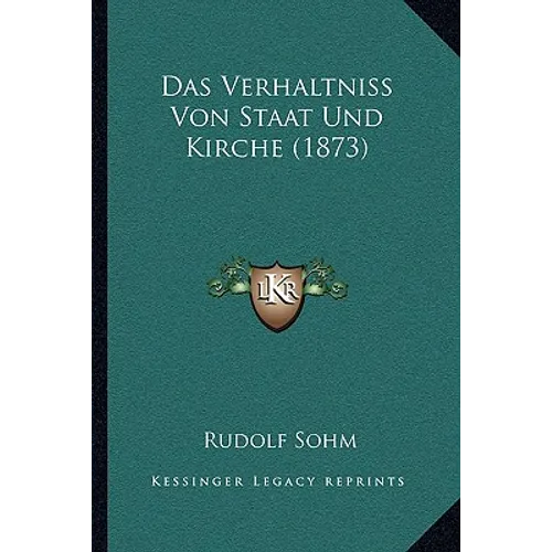 Das Verhaltniss Von Staat Und Kirche (1873)