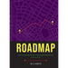 Roadmap: Roadmap: The Law Student's Guide to Meaningful Employment, Third Edition