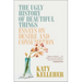 The Ugly History of Beautiful Things: Essays on Desire and Consumption